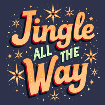 Jingle All The Way adult t-shirt Design