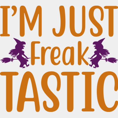 Im just Freak tastic 2 Thumbnail