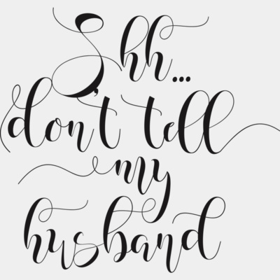 Shh don't tell my husband Thumbnail